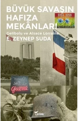 Büyük Savaşın Hafıza Mekanları-Gelibolu ve Alsace Lorraine