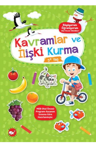 Büyüyorum Öğreniyorum Okul Öncesi Etkinlikleri - Kavramlar ve İlişki Kurma 5+Yaş