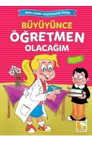 Büyüyünce Öğretmen Olacağım / Mesleğimi Seçiyorum Dizisi