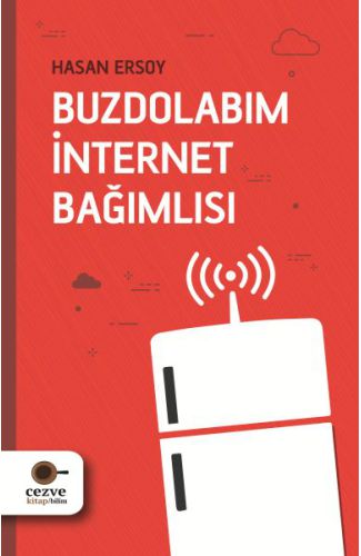 Buzdolabım İnternet Bağımlısı