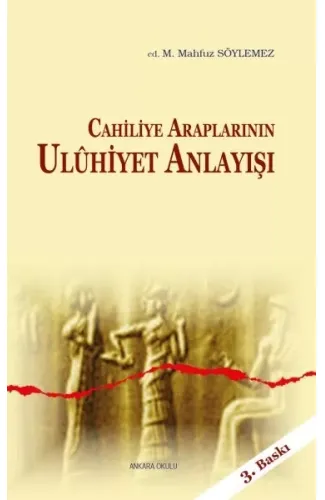 Cahiliye Araplarının Uluhiyet Anlayışı