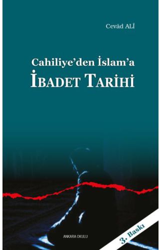 Cahiliye'den İslam'a İbadet Tarihi