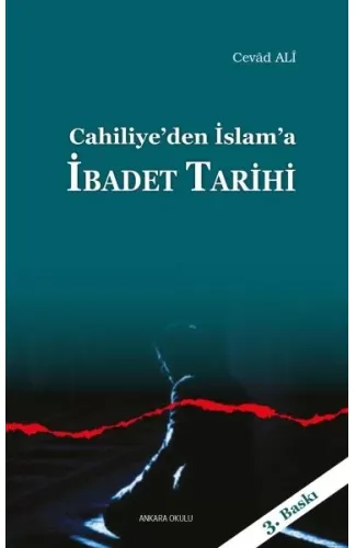 Cahiliye'den İslam'a İbadet Tarihi