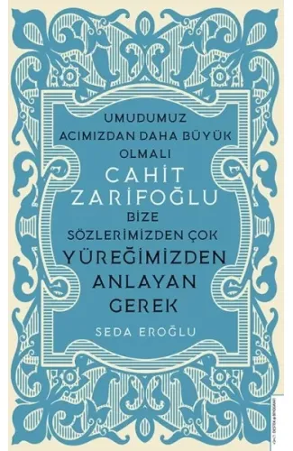 Cahit Zarifoğlu-Bize Sözlerimizden Çok Yüreğimizden Anlayan Gerek