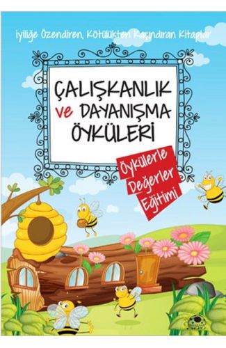 Çalışkanlık Ve Dayanışma Öyküleri