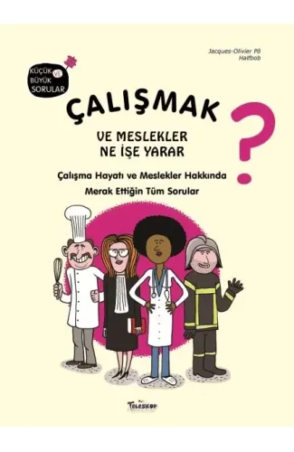 Çalışmak ve Meslekler Ne İşe Yarar?