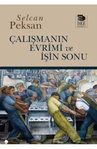 Çalışmanın Evrimi ve İşin Sonu