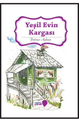 Can Dostlarım Serisi - Yeşil Evin Kargası