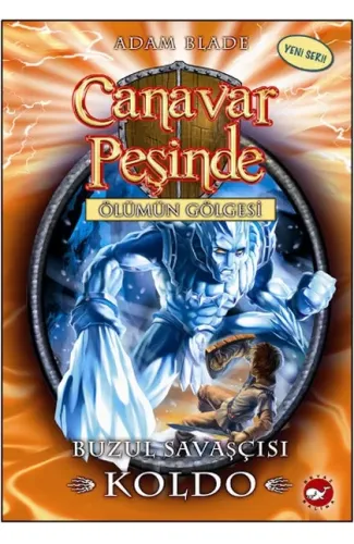 Canavar Peşinde 28 - Buzul Savaşçısı Koldo