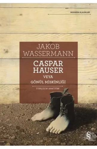 Caspar Hauser Veya Gönül Miskinliği