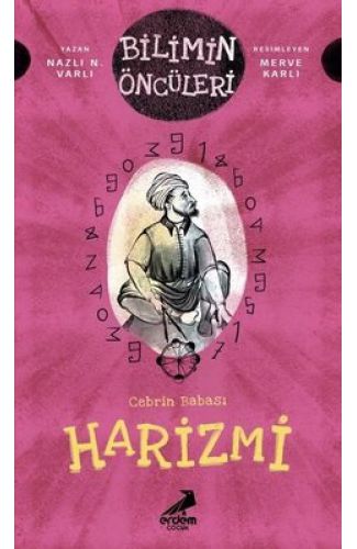 Cebrin Babası Harizmi - Bilimin Öncüleri