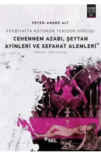 Cehennem Azabı, Şeytan Ayinleri ve Sefahat Alemleri