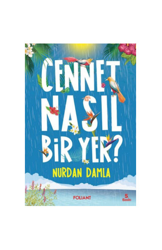 Cennet Nasıl Bir Yer?