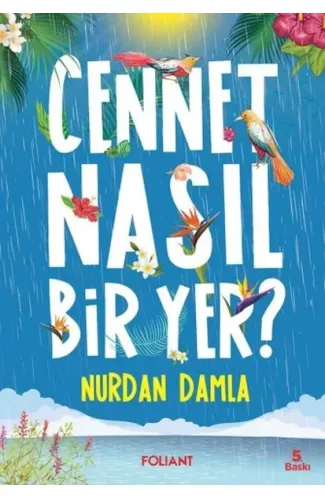 Cennet Nasıl Bir Yer?