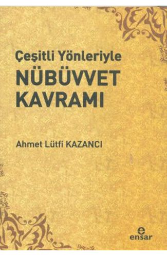 Çeşitli Yönleriyle Nübüvvet Kavramı