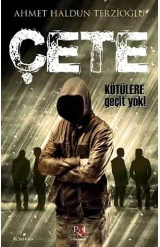 Çete - Kötülere geçit yok!