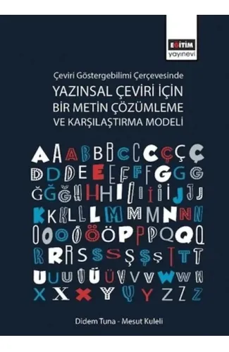 Çeviri Göstergebilimi Çerçevesinde Yazınsal Çeviri için Bir Metin Çözümleme ve Karşılaştırma Modeli