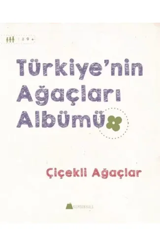 Çiçekli Ağaçlar - Türkiye'nin Ağaçları Albümü