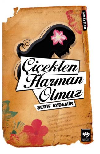 Çiçekten Harman Olmaz