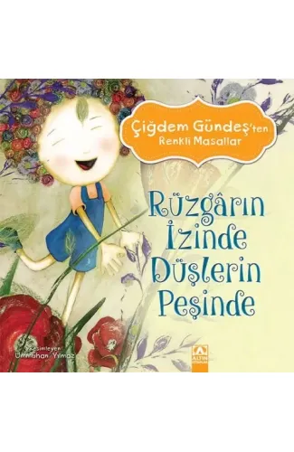 Çiğdem Gündeş Renkli Masallar - Rüzgarın İzinde Düşlerin Peşinde