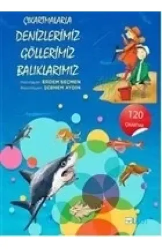 Çıkartmalarla Denizlerimiz, Göllerimiz, Balıklarımız