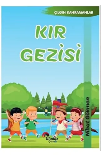 Çılgın Kahramanlar - Kır Gezisi