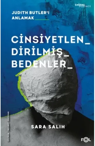 Cinsiyetlendirilmiş Bedenler  –Judith Butler’ı Anlamak