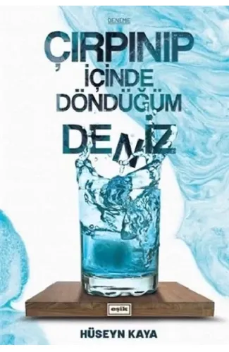 Çırpınıp İçinde Döndüğüm Deniz