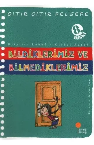 Çıtır Çıtır Felsefe 6 - Bildiklerimiz ve Bilmediklerimiz