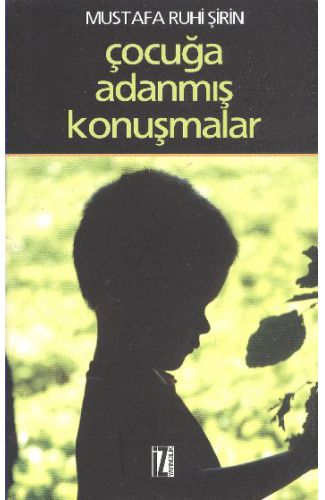 Çocuğa Adanmış Konuşmalar