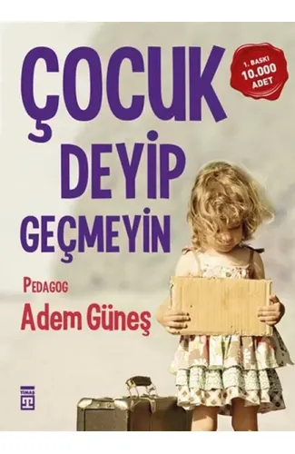 Çocuk Deyip Geçmeyin