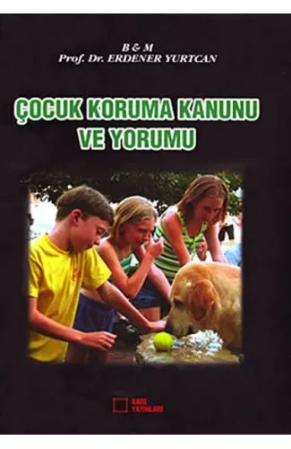 Çocuk Koruma Kanunu ve Yorumu