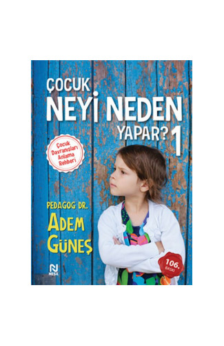 Çocuk Neyi Neden Yapar?