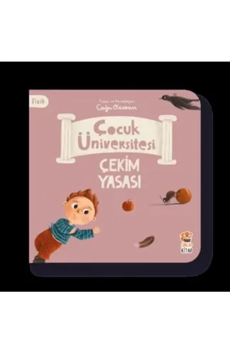 Çocuk Üniversitesi Fizik -Çekim Yasası