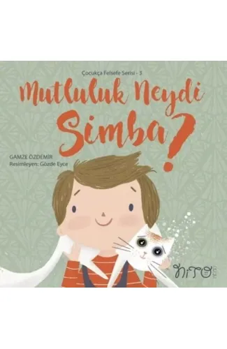 Çocukça Felsefe Serisi 3-Mutluluk Neydi Simba?