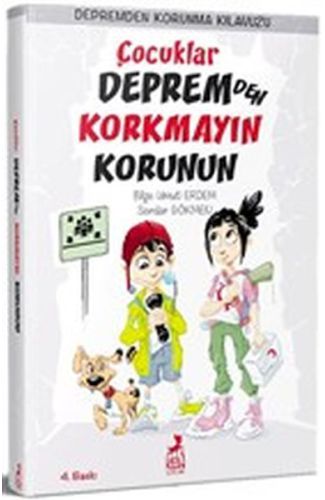 Çocuklar Depremden Korkmayın Korunun - Depremden Korunma Kılavuzu