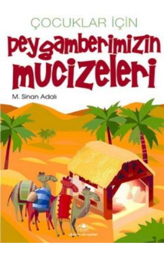 Çocuklar İçin Peygamberimizin Mucizeleri