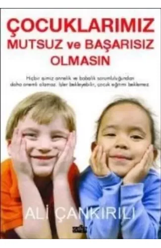 Çocuklarımız Mutsuz ve Başarısız Olmasın