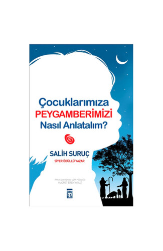 Çocuklarımıza Peygamberimizi Nasıl Anlatalım?