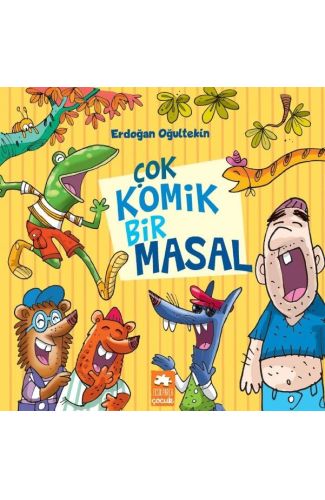 Çok Komik Bir Masal - Çocuklara Masallar Serisi