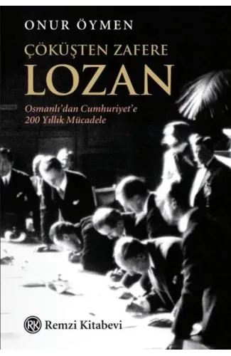 Çöküşten Zafere Lozan