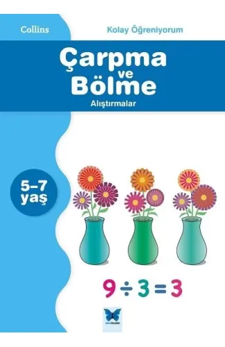 Collins Kolay Öğreniyorum - Çarpma ve Bölme Alıştırmalar  (5-7 Yaş)