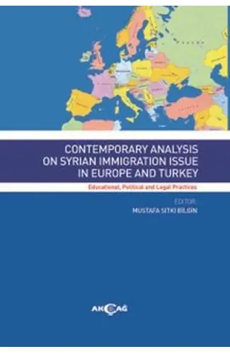 Contemporary Analysis On Syrian Immigration Issue In Europe And Turkey