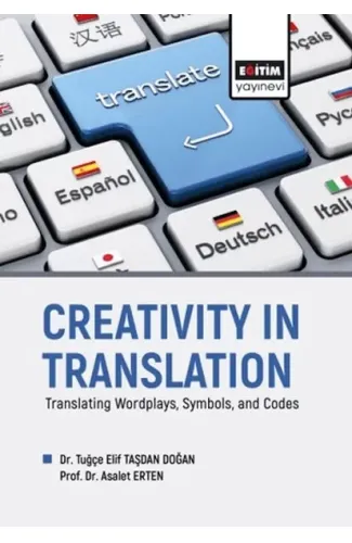 Creatıvıty In Translatıon Translating Wordplays, Symbols, And Codes