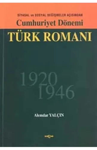 Cumhuriyet Dönemi Türk Romanı -1920-1946-