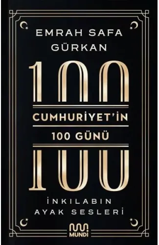 Cumhuriyetin 100 Günü: İnkılabın Ayak Sesleri