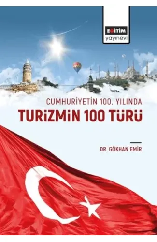 Cumhuriyetin 100. Yılında Turizmin 100 Türü