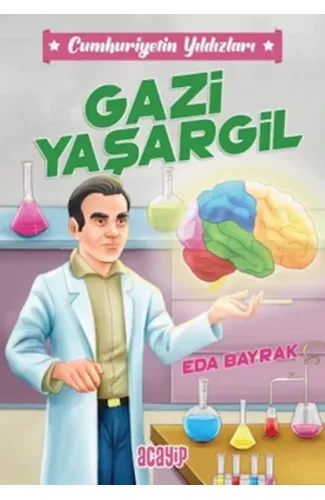 Cumhuriyetin Yıldızları 4 - Gazi Yaşargil