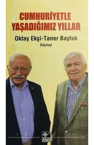 Cumhuriyetle Yaşadığımız Yıllar