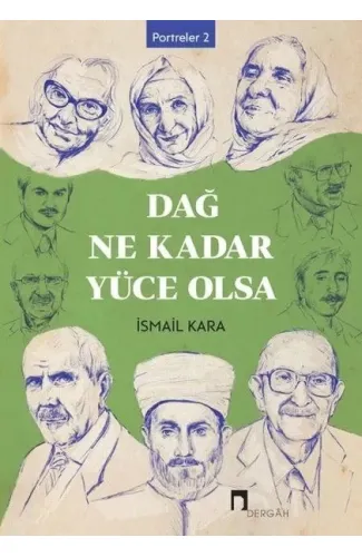 Dağ Ne Kadar Yüce Olsa - Portreler 2